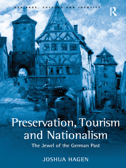 Title details for Preservation, Tourism and Nationalism by Joshua Hagen - Wait list